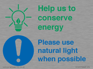 Help us to conserve energy - Please use natural light when possible
